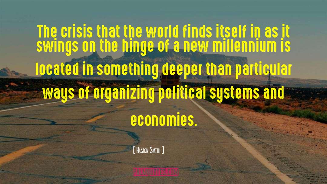 Political Systems quotes by Huston Smith