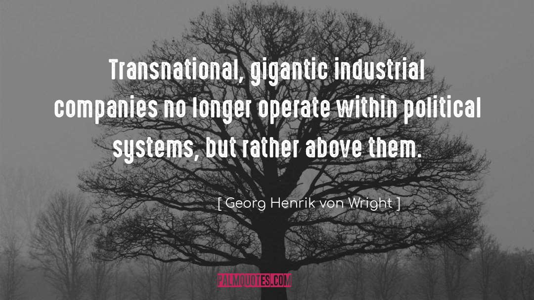 Political Systems quotes by Georg Henrik Von Wright