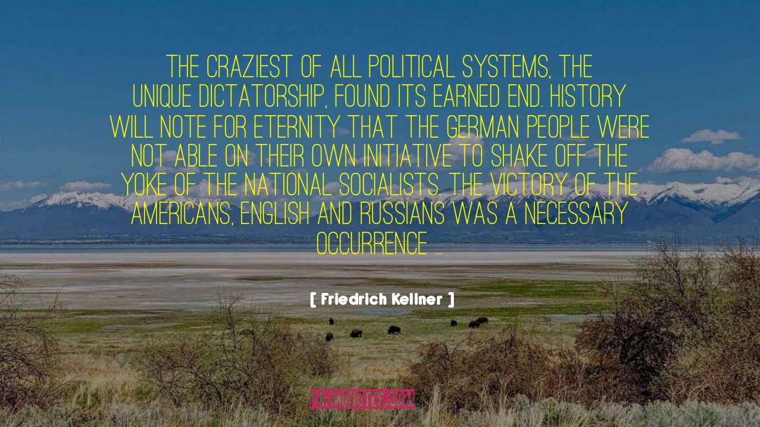 Political Systems quotes by Friedrich Kellner