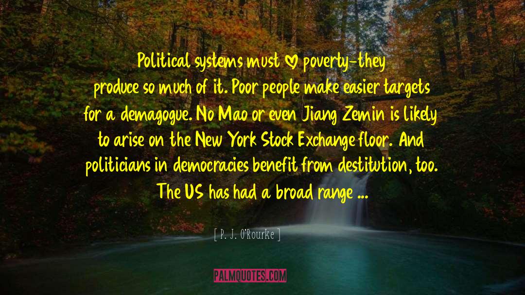Political Systems quotes by P. J. O'Rourke