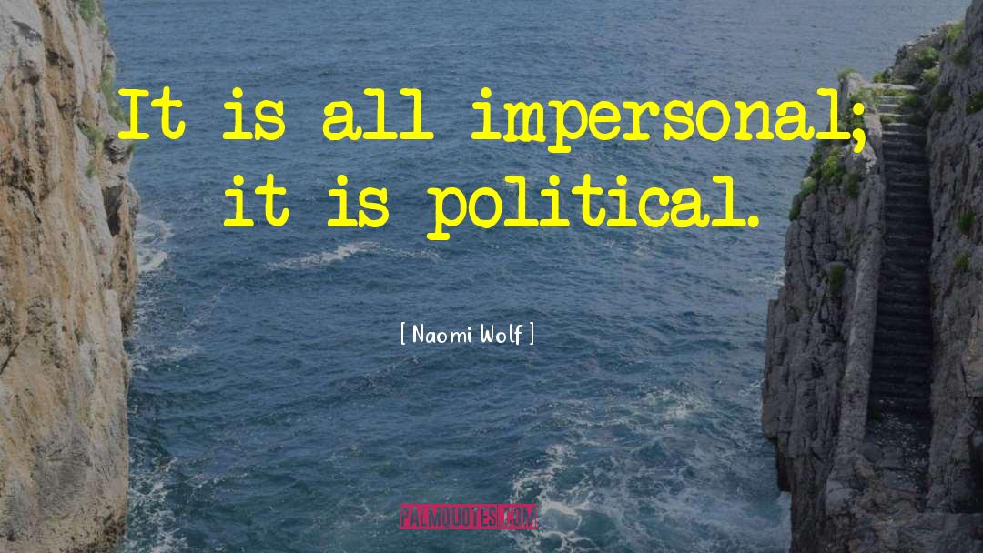 Political Terrorism quotes by Naomi Wolf
