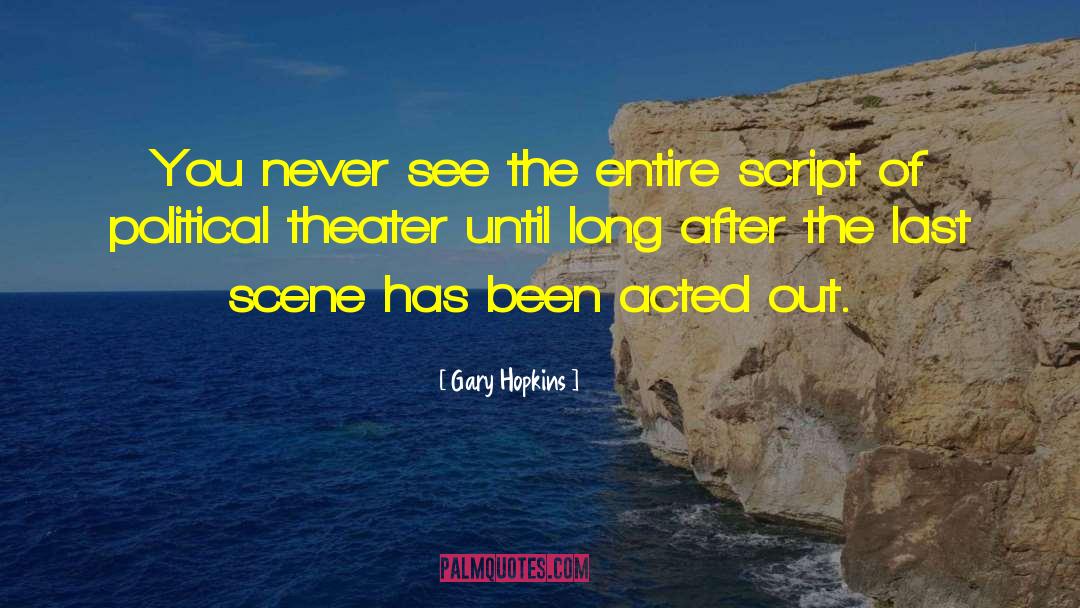 Political Theater quotes by Gary Hopkins