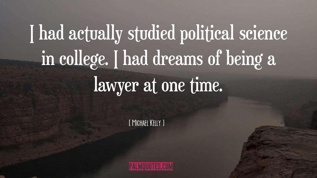 Political Theorists quotes by Michael Kelly
