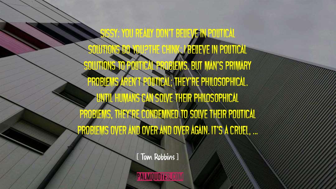 Political Theory quotes by Tom Robbins