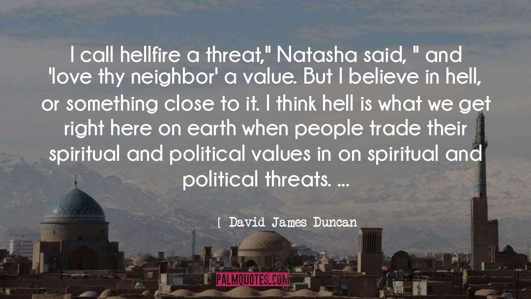 Political Thought quotes by David James Duncan