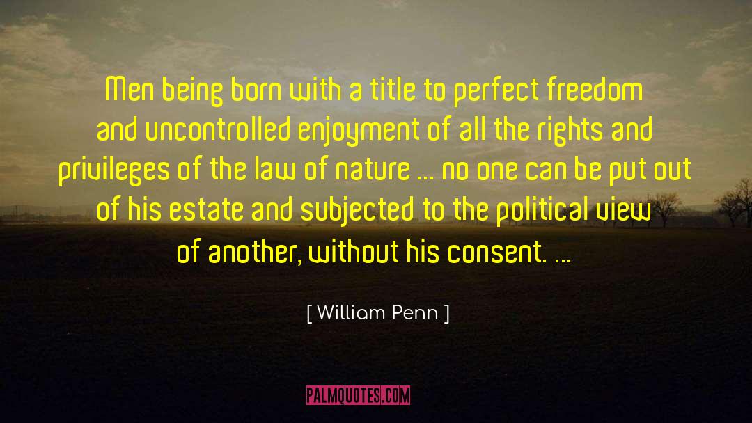 Political View quotes by William Penn