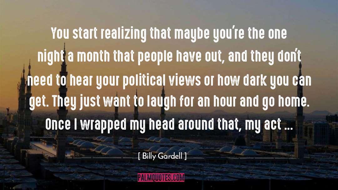 Political Views quotes by Billy Gardell
