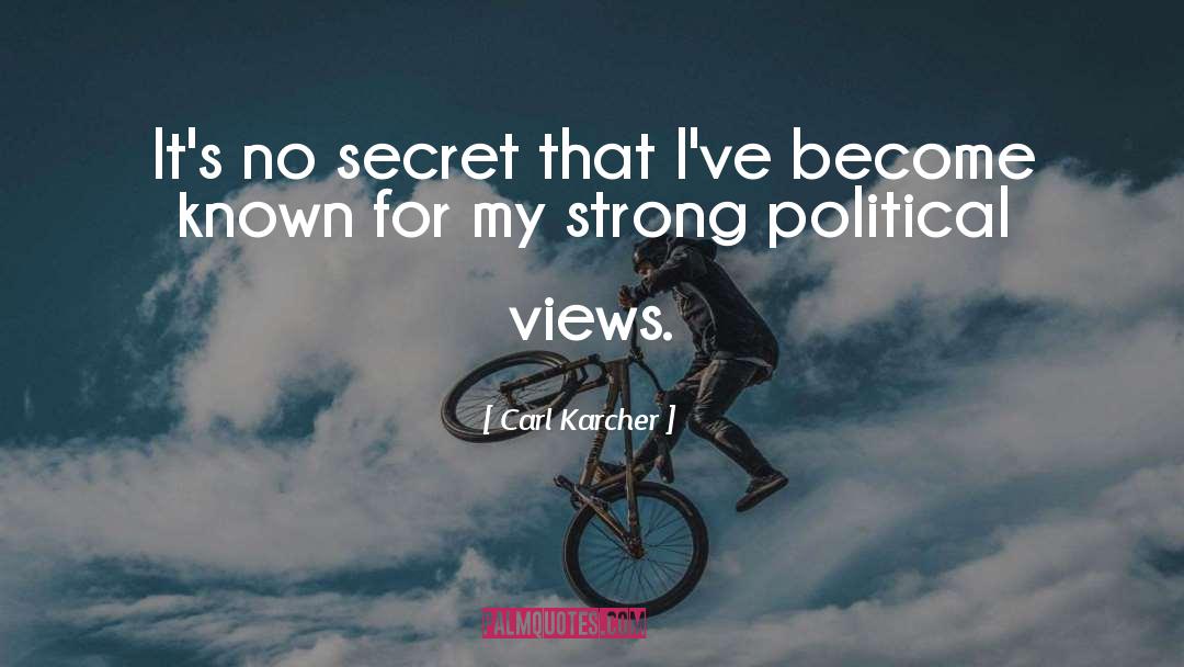 Political Views quotes by Carl Karcher