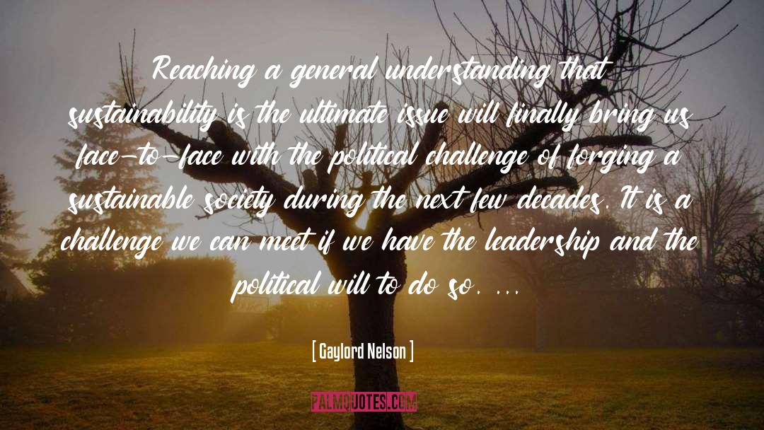 Political Will quotes by Gaylord Nelson