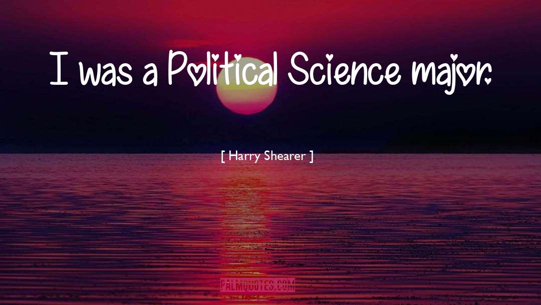 Political Will quotes by Harry Shearer