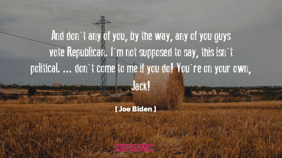 Political Will quotes by Joe Biden