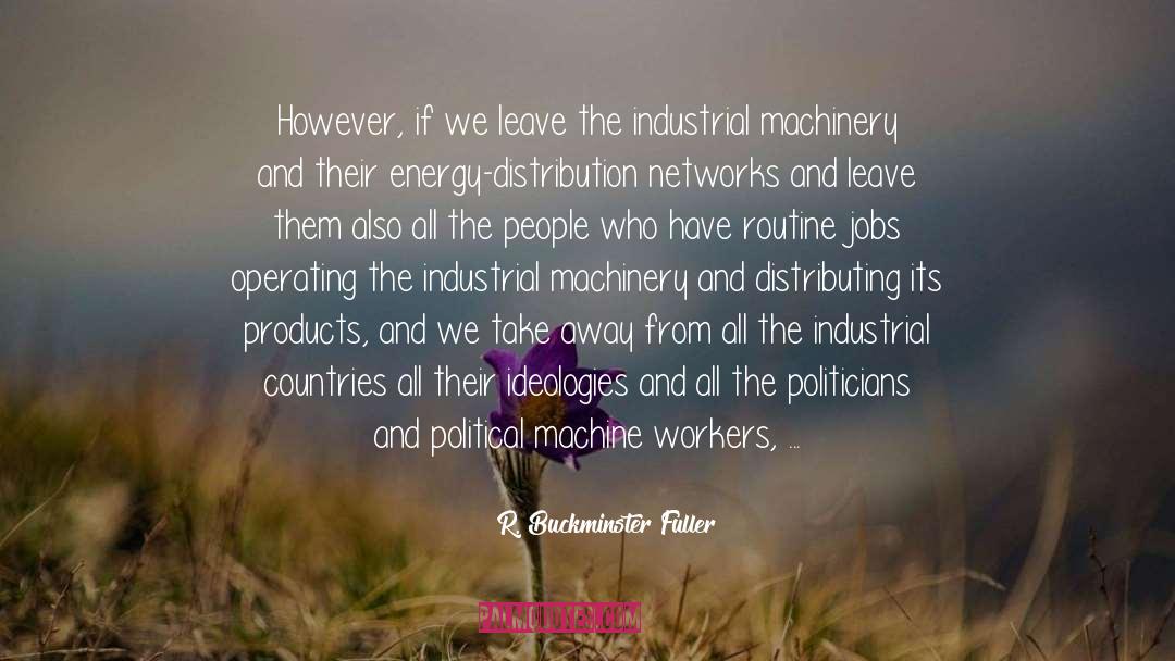 Political Will quotes by R. Buckminster Fuller