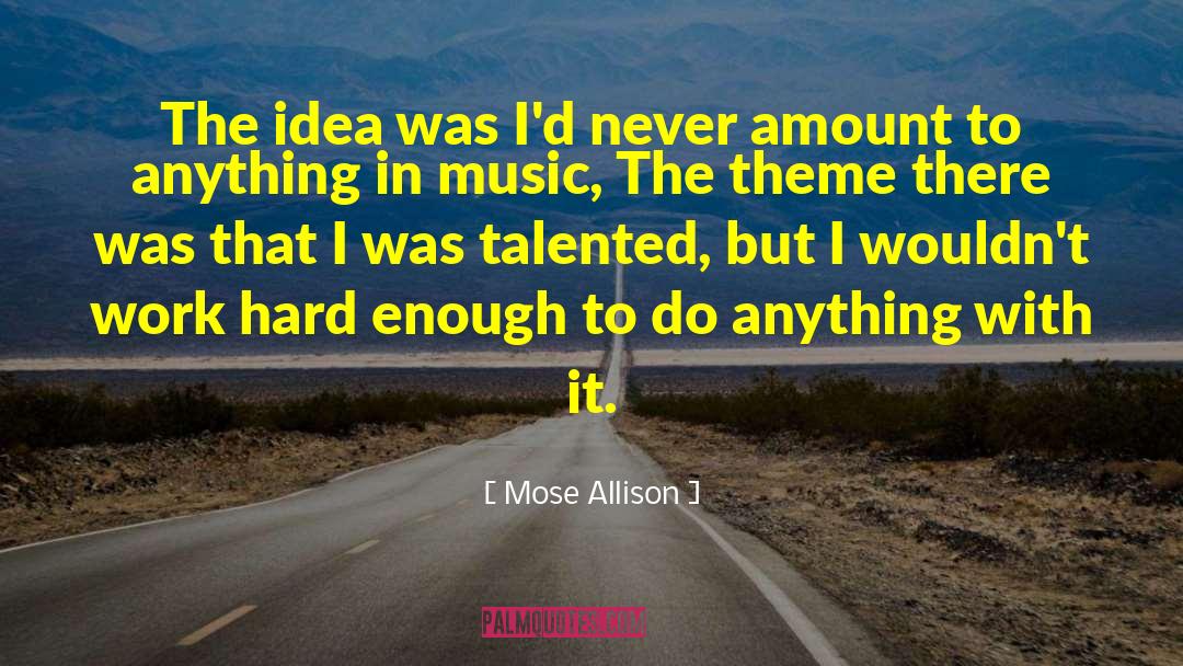 Political Work quotes by Mose Allison