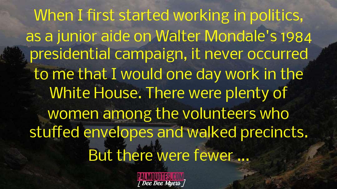 Political Work quotes by Dee Dee Myers