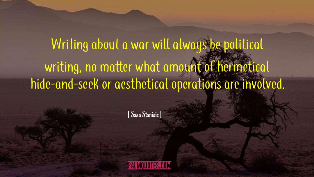 Political Writing quotes by Sasa Stanisic