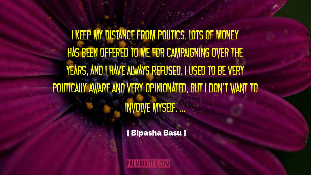 Politically Active quotes by Bipasha Basu