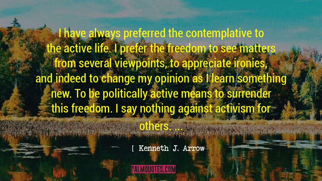 Politically Active quotes by Kenneth J. Arrow