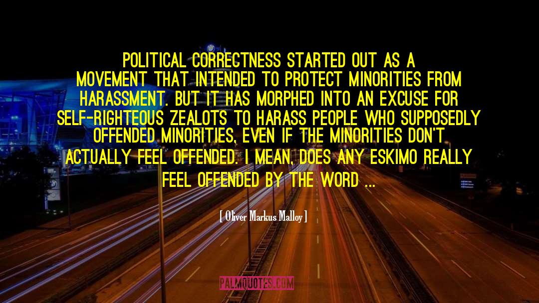 Politically Correct Culture quotes by Oliver Markus Malloy