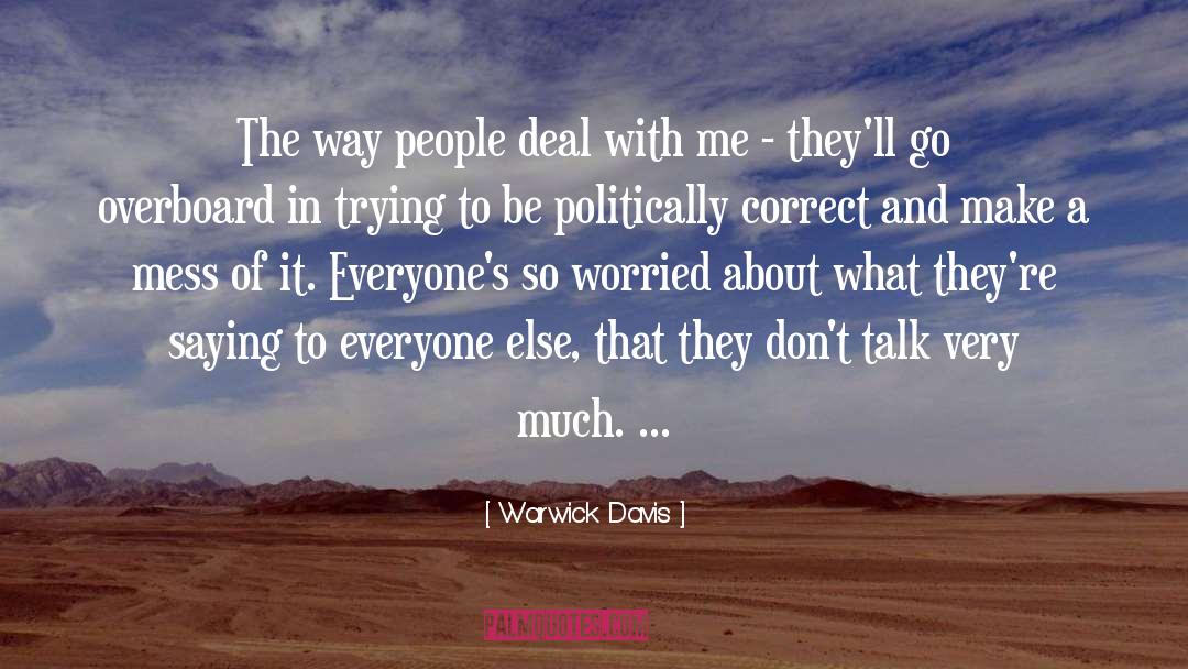 Politically Correct quotes by Warwick Davis