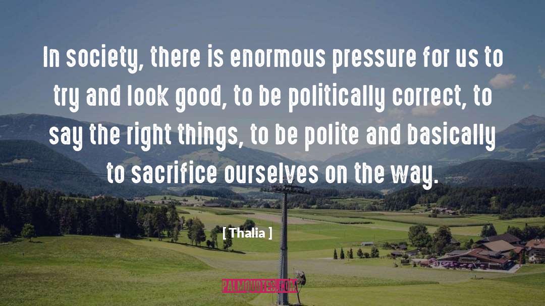 Politically Correct quotes by Thalia