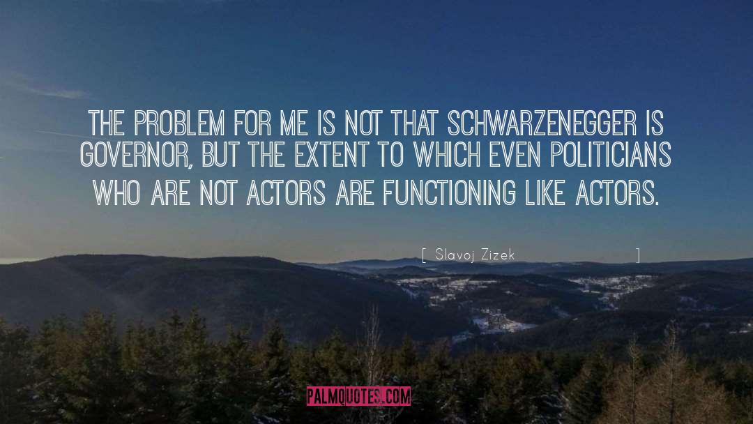 Politician quotes by Slavoj Zizek