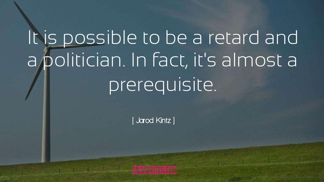 Politician quotes by Jarod Kintz