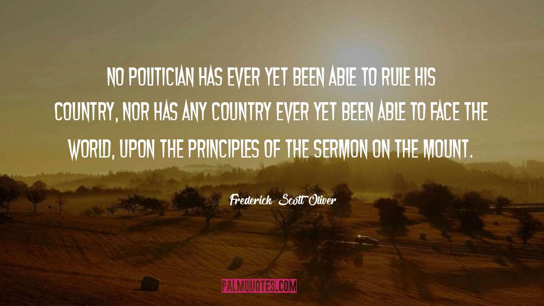 Politician quotes by Frederick Scott Oliver