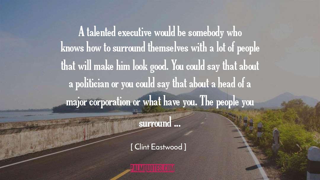 Politician quotes by Clint Eastwood