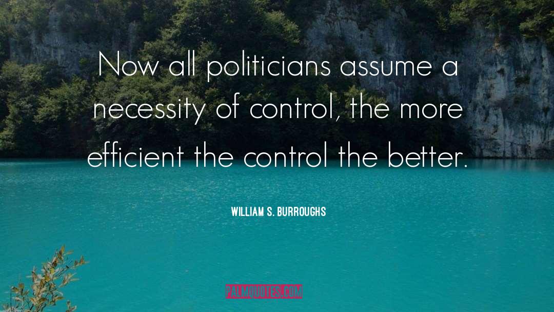 Politician S Wife quotes by William S. Burroughs