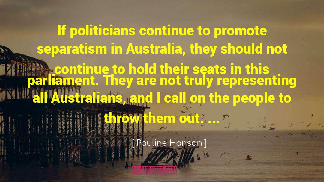 Politicians And Politics quotes by Pauline Hanson