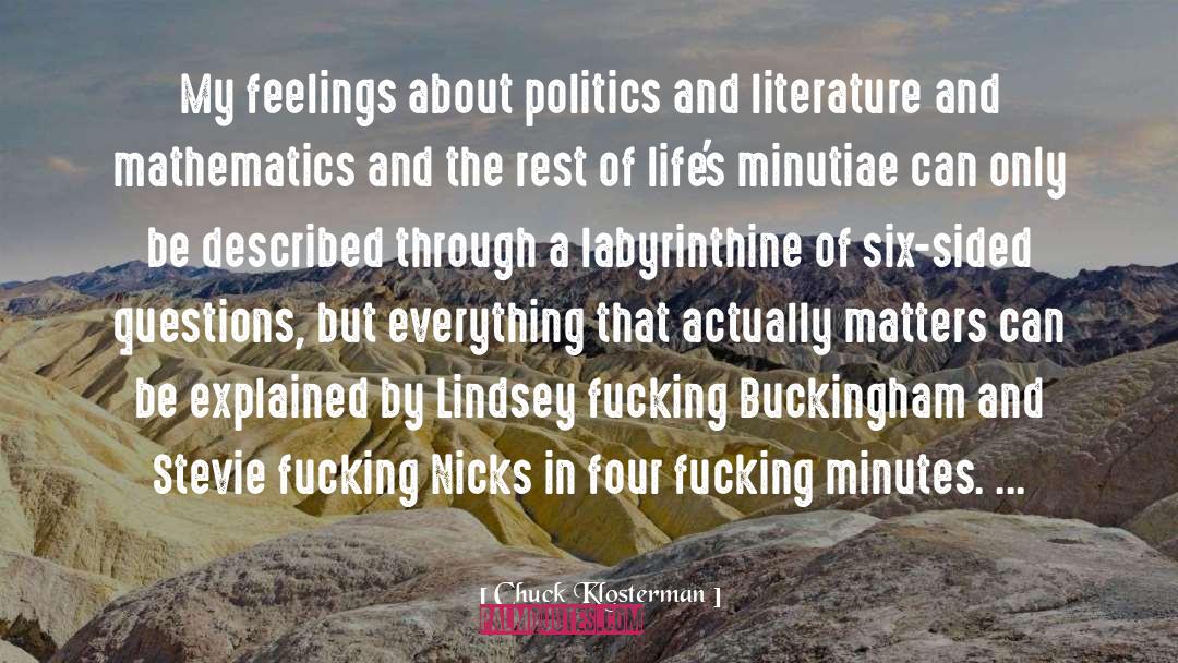 Politicians And Politics quotes by Chuck Klosterman