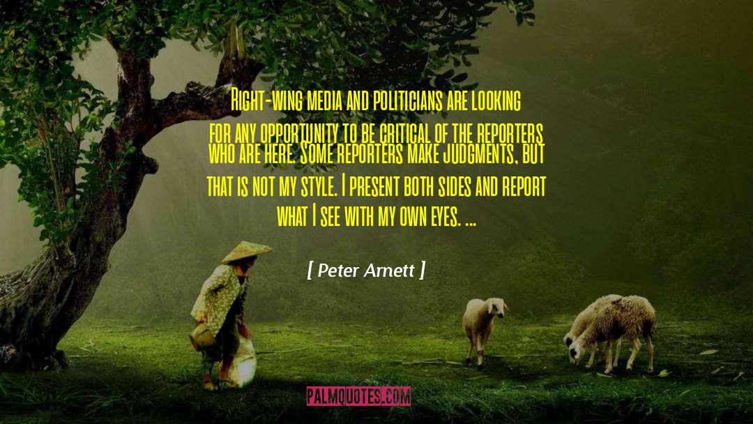 Politicians Logic quotes by Peter Arnett