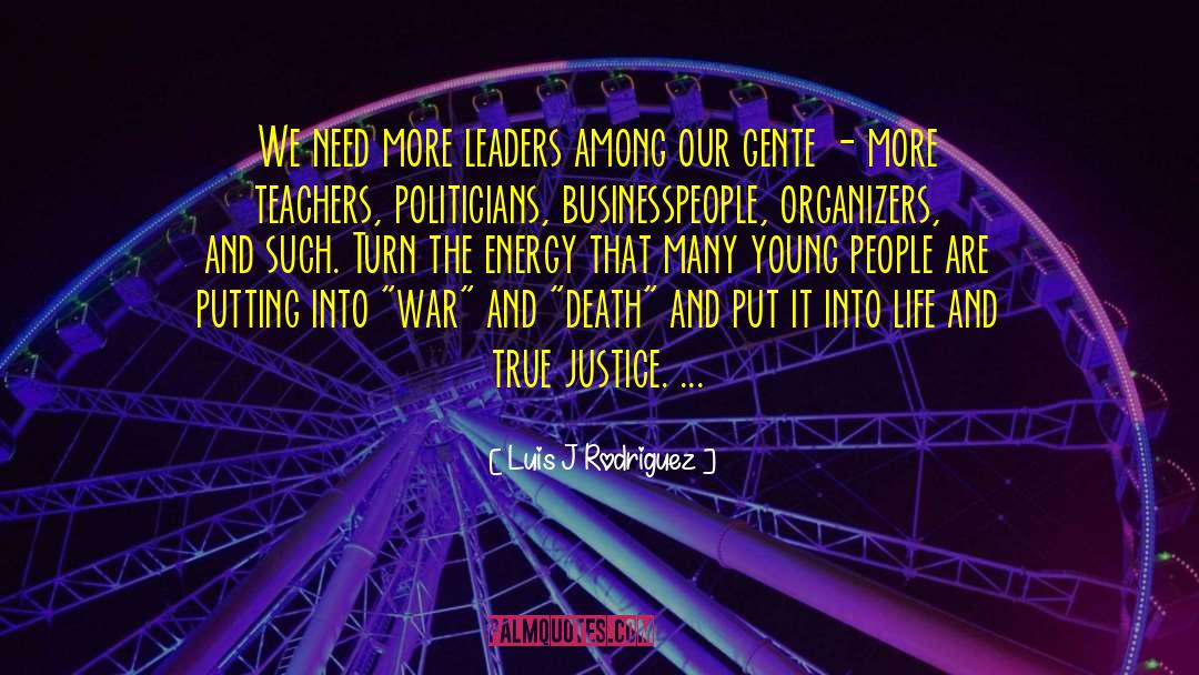 Politicians Perks quotes by Luis J Rodriguez