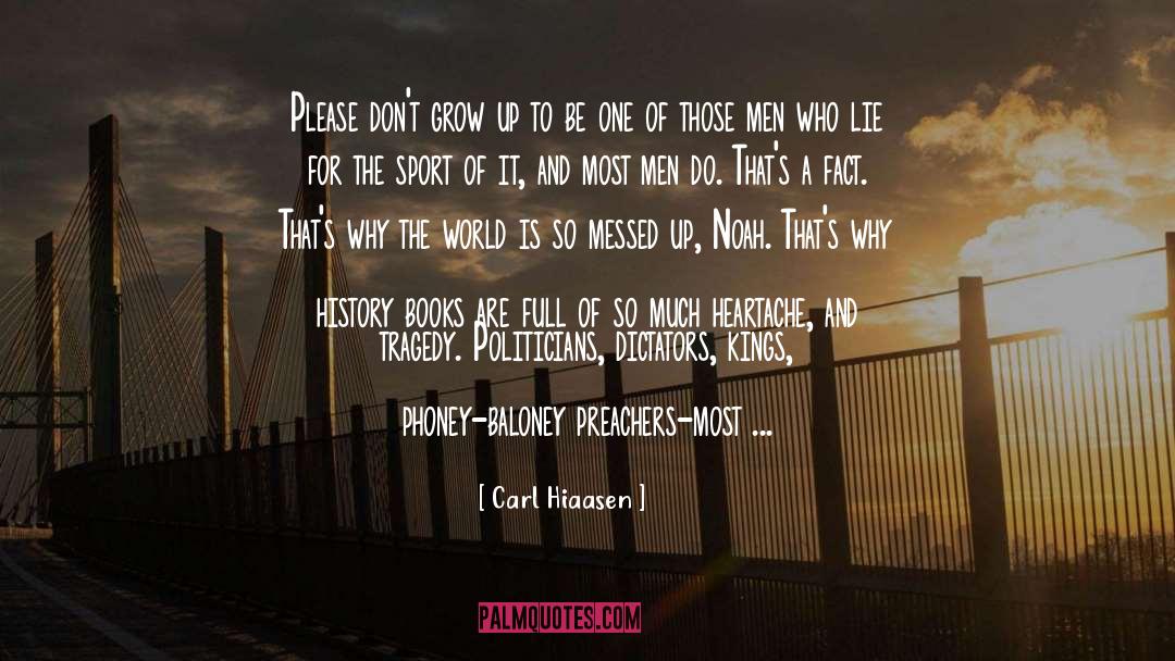 Politicians Promises quotes by Carl Hiaasen