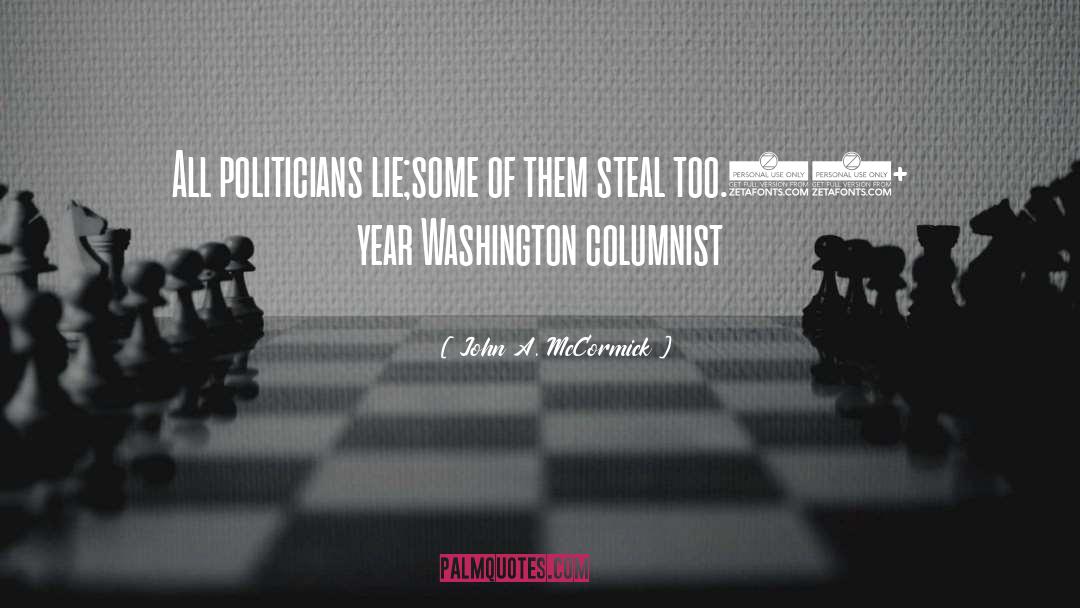 Politicians quotes by John A. McCormick