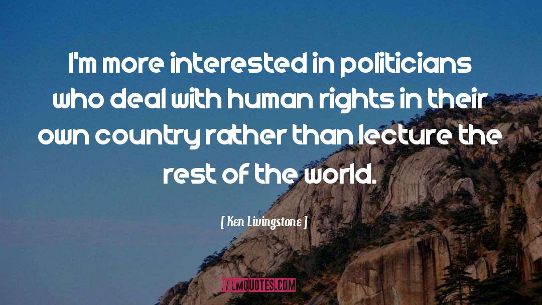 Politicians quotes by Ken Livingstone