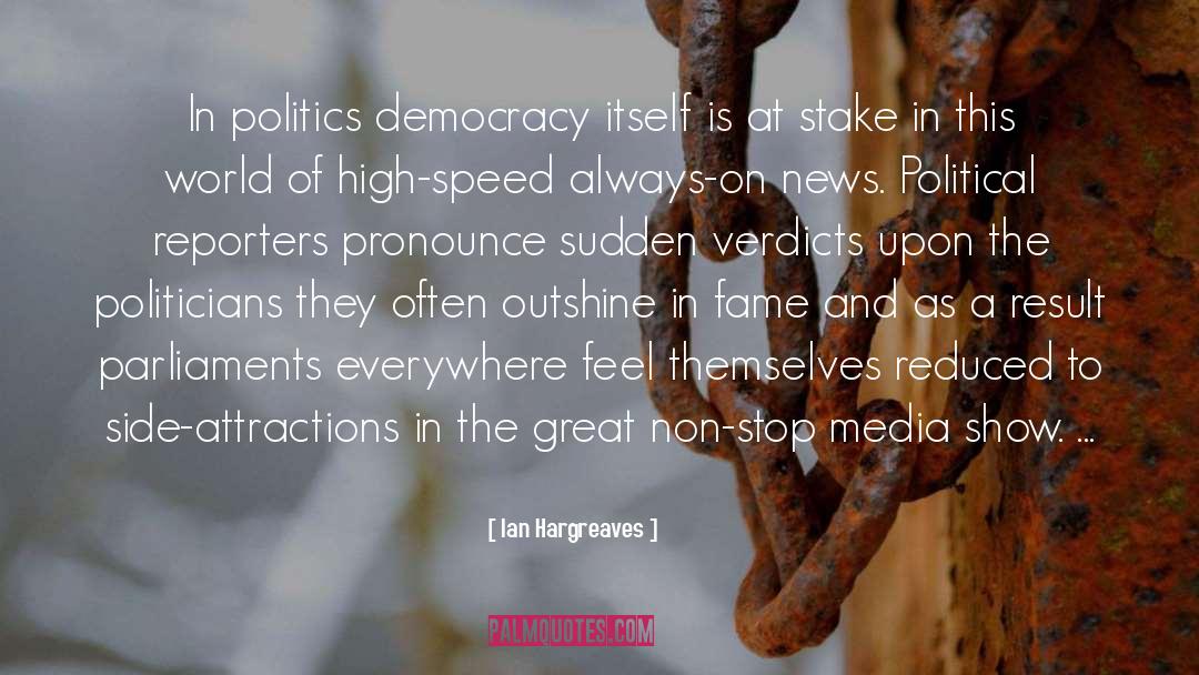 Politicians Tradegy quotes by Ian Hargreaves