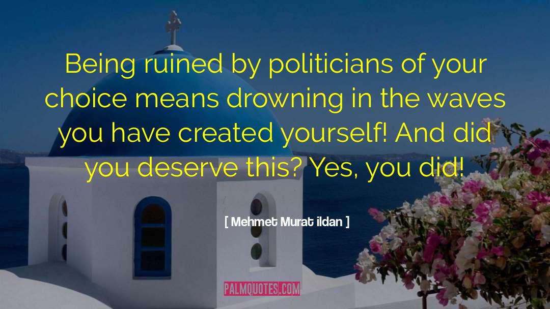 Politicians Tragedy quotes by Mehmet Murat Ildan