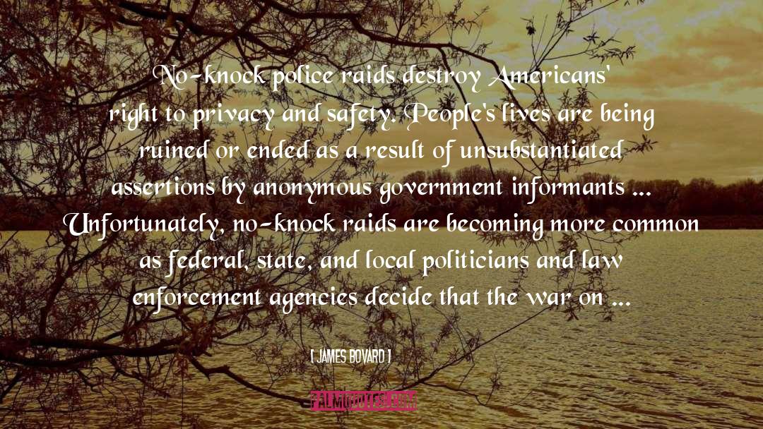 Politicians Tragedy quotes by James Bovard