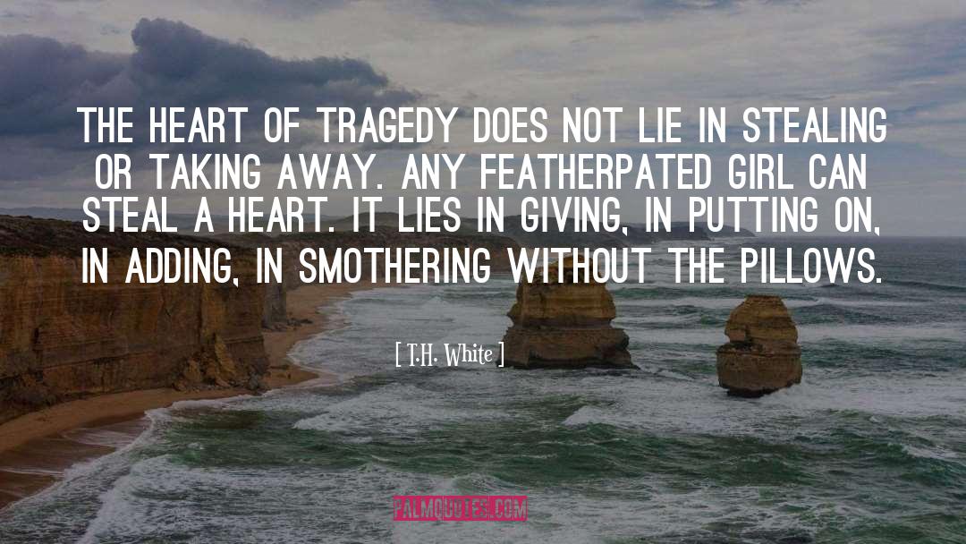 Politicians Tragedy quotes by T.H. White