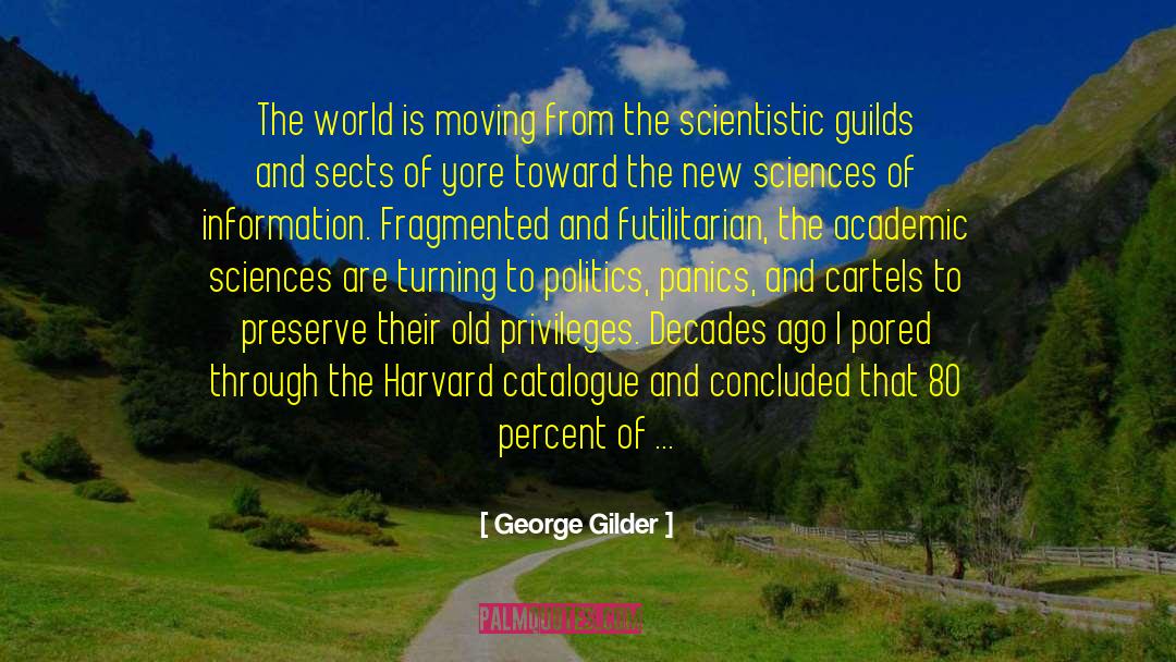 Politics And Economics quotes by George Gilder