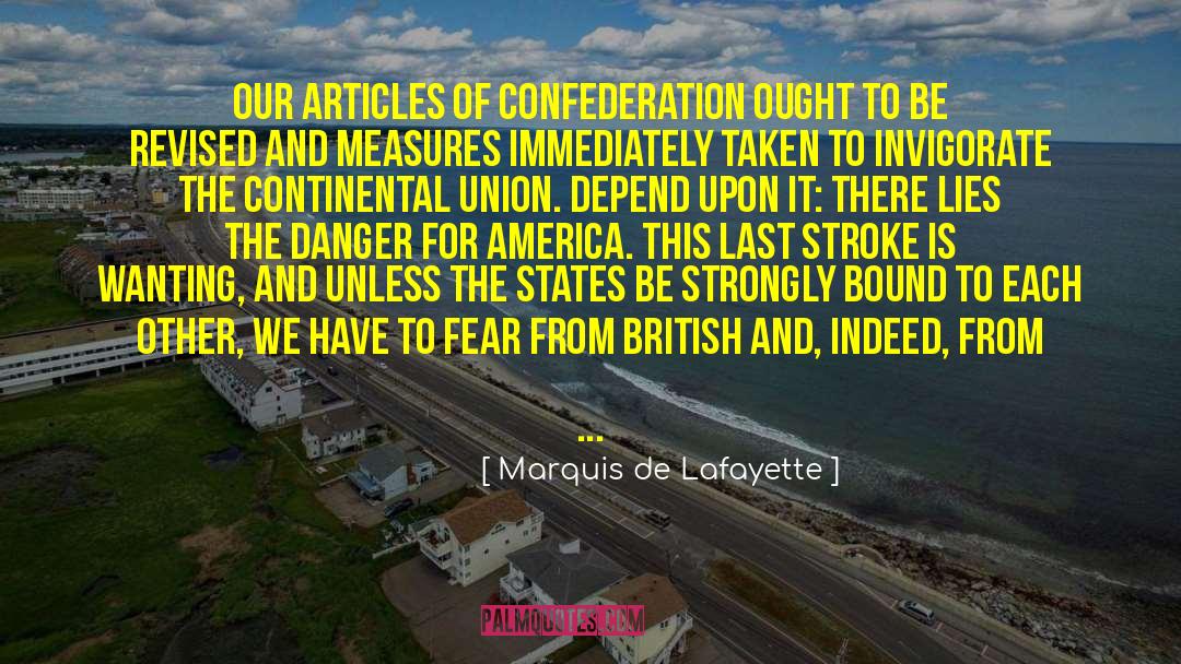 Politics Fear quotes by Marquis De Lafayette