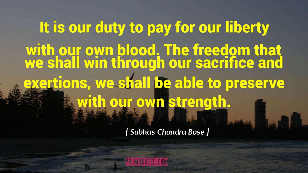 Politics Freedom Liberty quotes by Subhas Chandra Bose