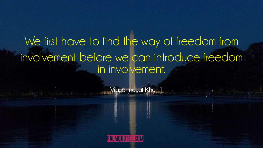 Politics Freedom Liberty quotes by Vilayat Inayat Khan