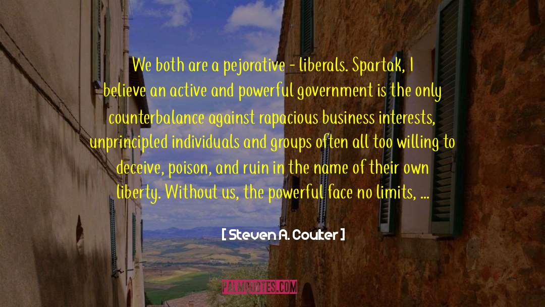 Politics Freedom Liberty quotes by Steven A. Coulter