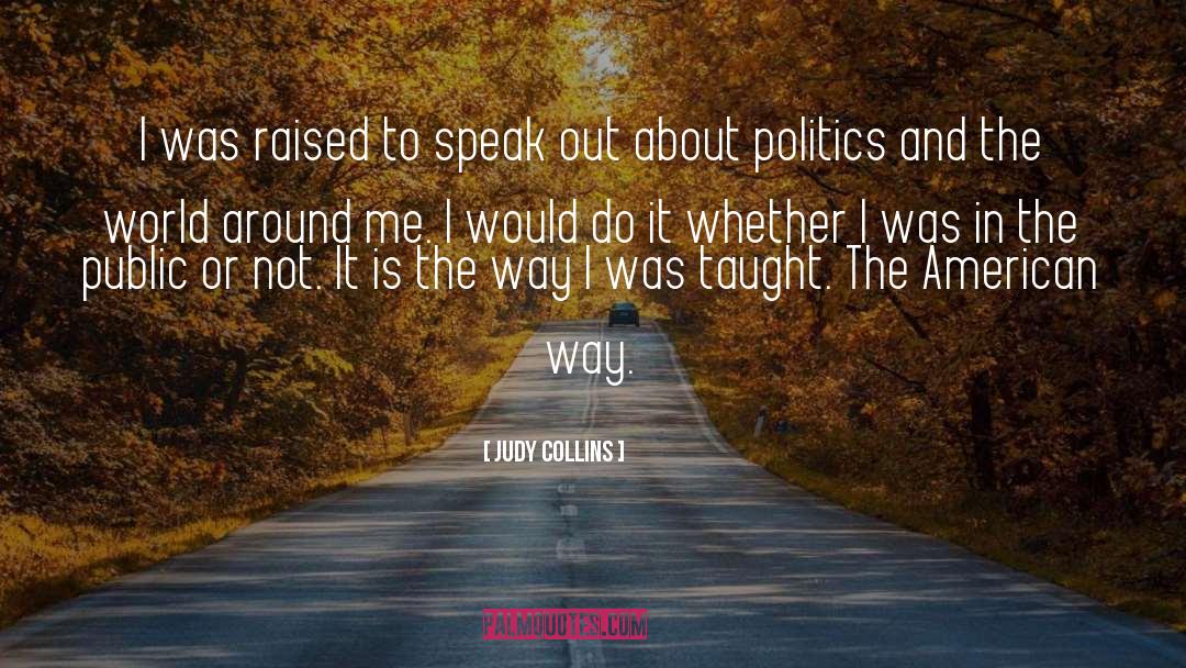 Politics Insanity quotes by Judy Collins