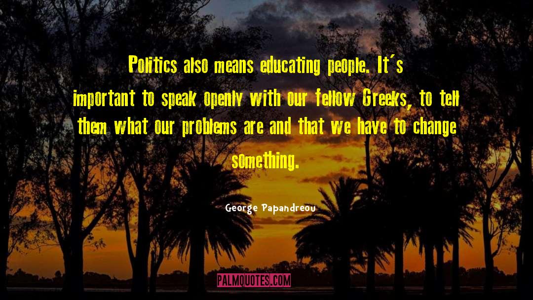 Politics Insanity quotes by George Papandreou