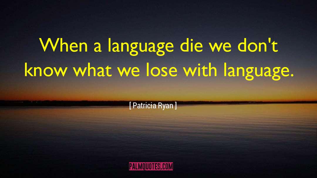 Politics Language quotes by Patricia Ryan