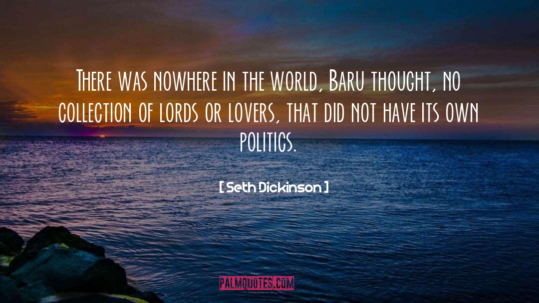 Politics Leaders quotes by Seth Dickinson