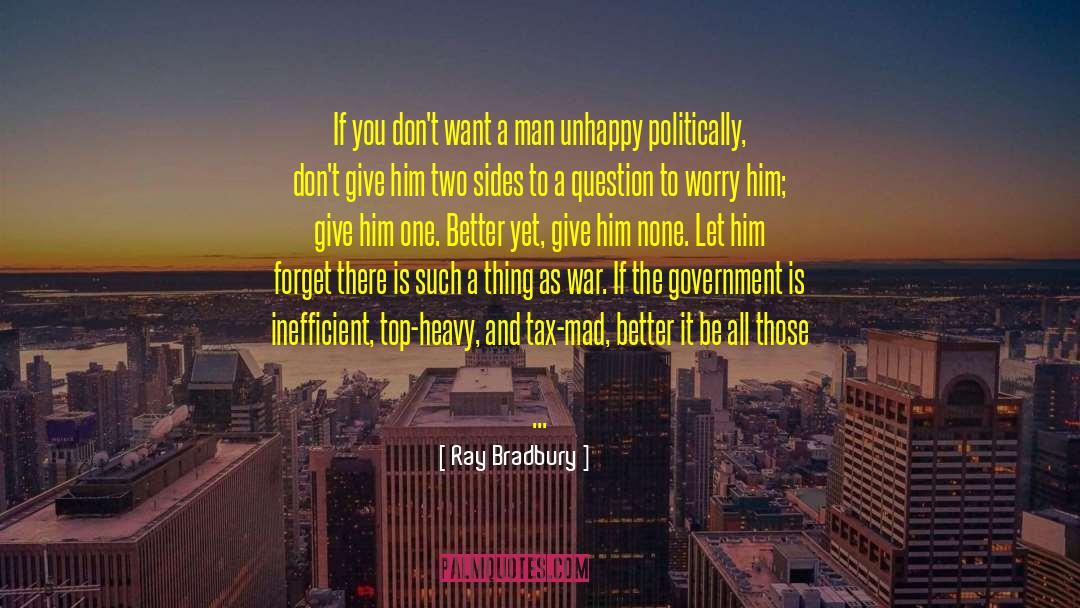 Politics Of Inevitability quotes by Ray Bradbury